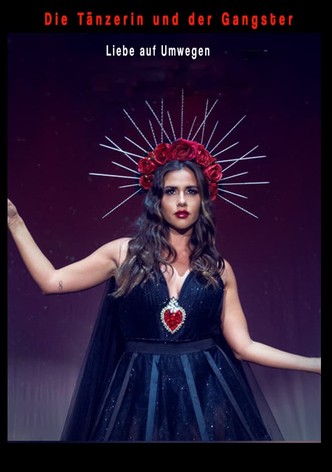 Die Tänzerin und der Gangster - Liebe auf Umwegen