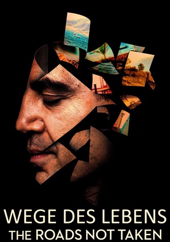 Wege des Lebens - The Roads Not Taken