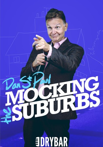 Dan St. Paul: Mocking The Suburbs