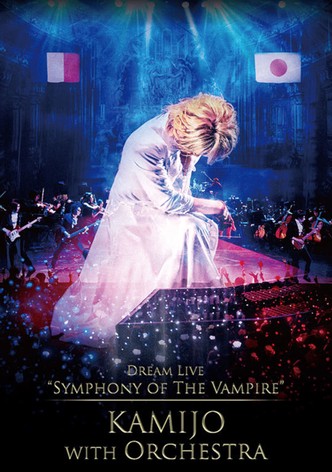 Dream Live "Symphony of The Vampire" KAMIJO with Orchestra