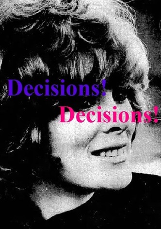 Decisions! Decisions!