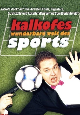 Kalkofe! Die wunderbare Welt des Sports