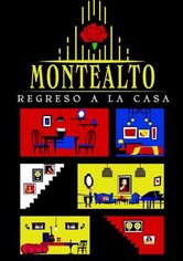 Montealto: Regreso a la casa