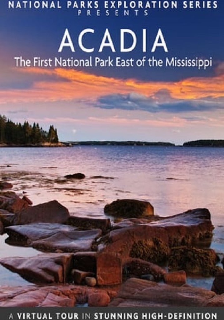 National Parks Exploration Series: Acadia - The First National Park East of the Mississippi