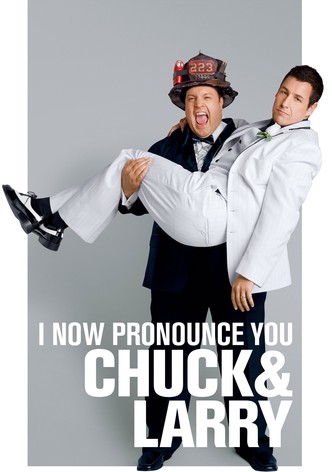 I Now Pronounce You Chuck & Larry