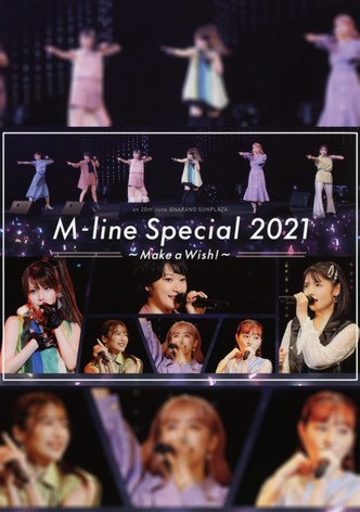 M-line Special 2021 ~Make a Wish!~