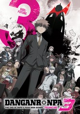 Danganronpa: The Animation - Danganronpa 3: The End of Hope's Peak High School Side- Future