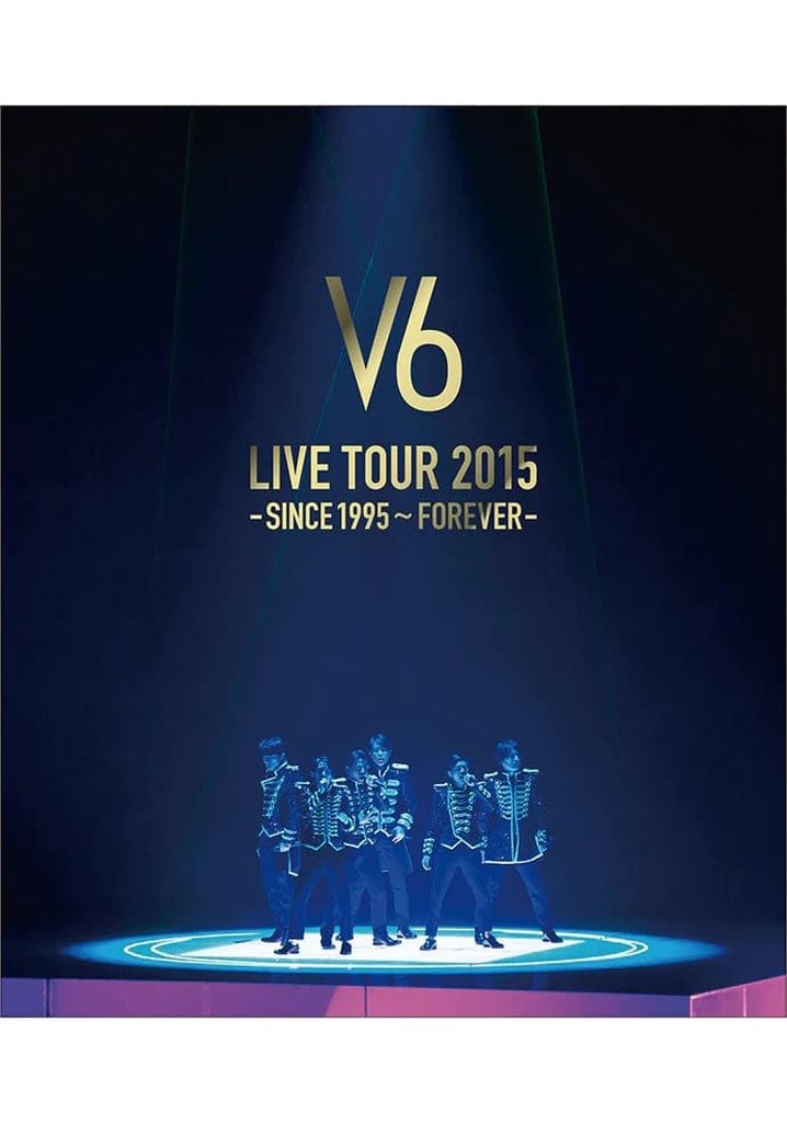 V6 LIVE TOUR 2015 -SINCE 1995〜FOREVER-