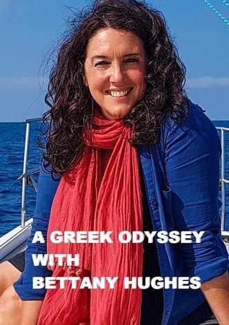 A Greek Odyssey with Bettany Hughes