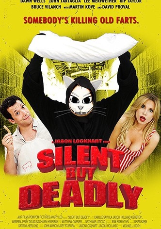 Silent but Deadly