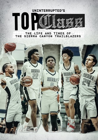 Top Class: The Life and Times of the Sierra Canyon Trailblazers