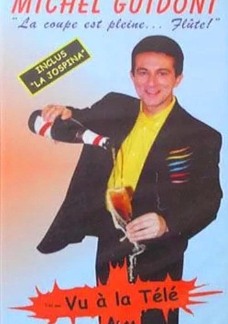 Michel Guidoni - La coupe est pleine... flûte
