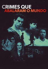 Crimes que Abalaram o Mundo