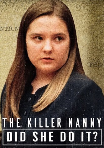 The Killer Nanny: Did She Do It?