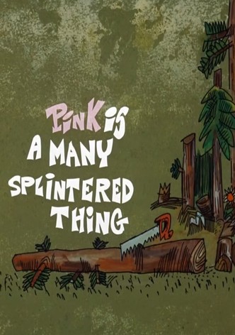 Pink Is a Many Splintered Thing