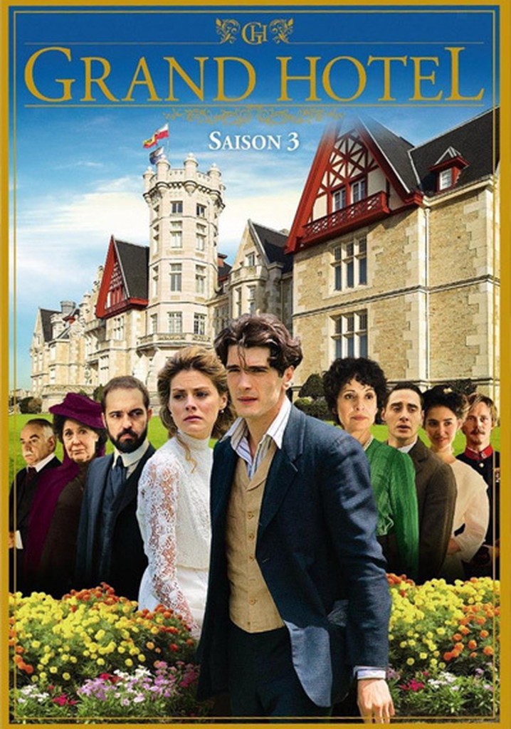 Saison 3 Grand Hôtel streaming: où regarder les épisodes?