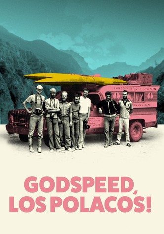 Godspeed, Los Polacos!