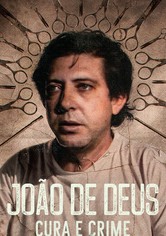 João de Deus: Cura e Crime