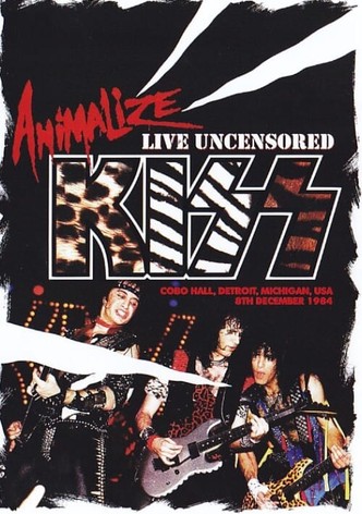 Kiss: Animalize Live Uncensored