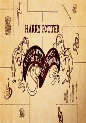 Harry Potter A Who s Who of the Wizarding World streaming