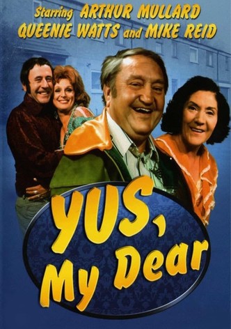 Yus, My Dear