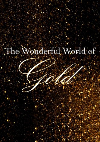 The Wonderful World of Gold