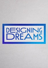 Designing Dreams