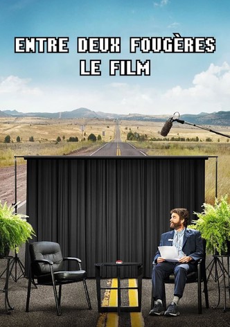 Entre deux fougères : Le Film