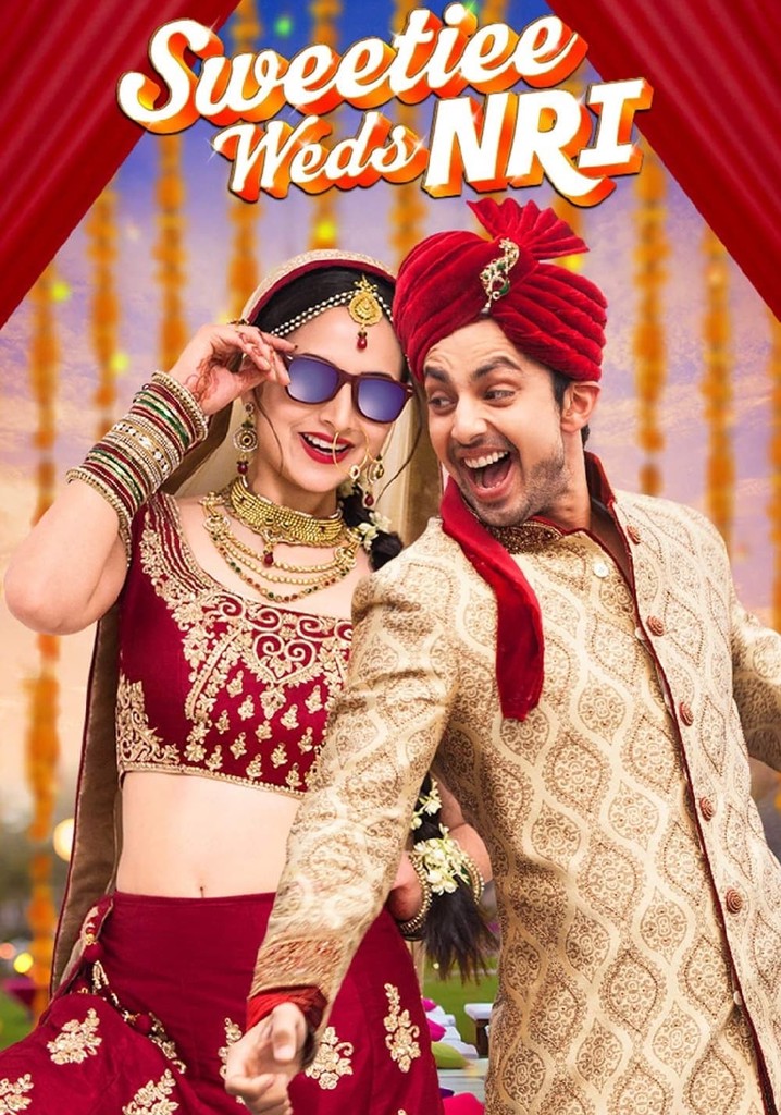 Sweetiee Weds Nri Streaming Where To Watch Online