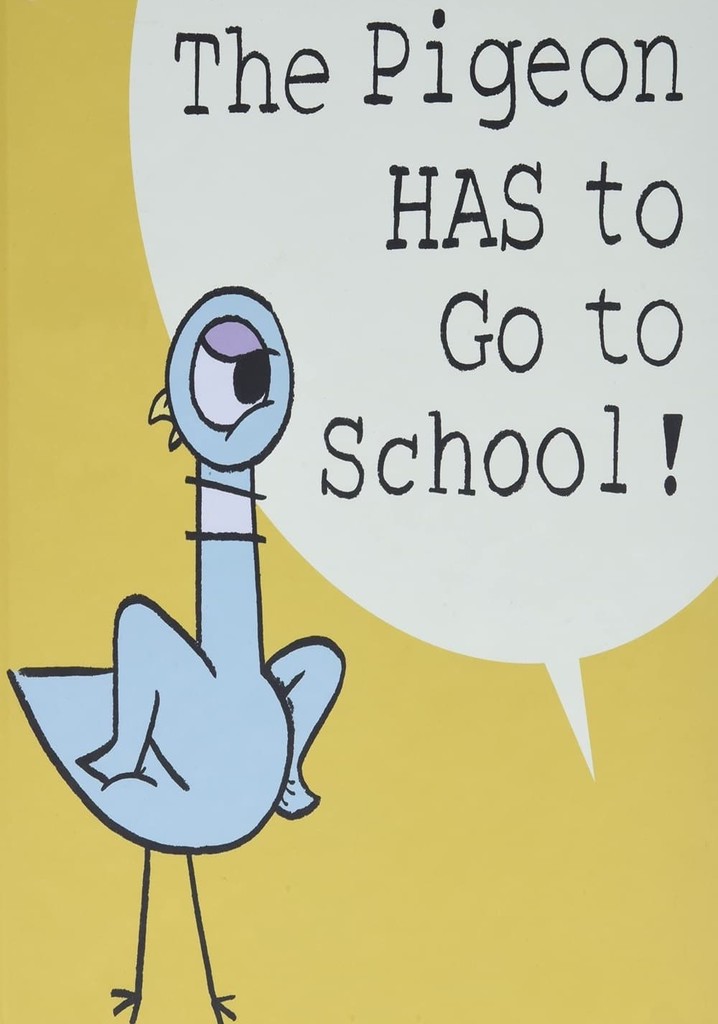 The Pigeon HAS to Go to School!