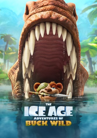 The Ice Age Adventures of Buck Wild streaming