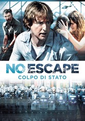 No Escape - Colpo di stato