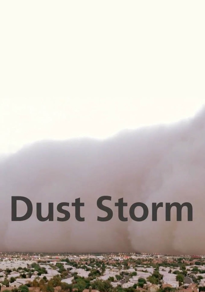 Dust Storm Streaming Where To Watch Movie Online Dust Storm Streaming Where To Watch Movie Online