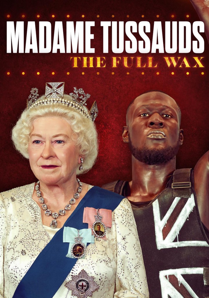 Madame Tussauds: The Full Wax - stream online
