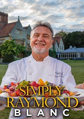 Simply Raymond Blanc - Sterneküche leicht gemacht