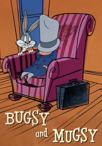 Bugsy and Mugsy