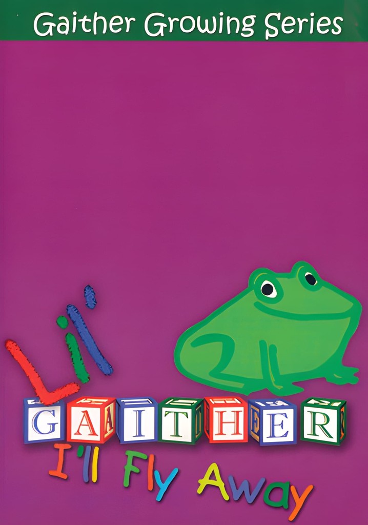 Lil Gaither: I'll Fly Away