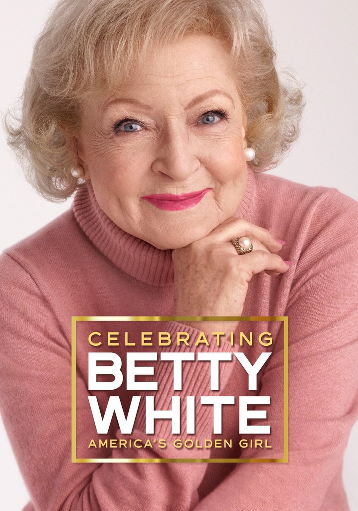 Celebrating Betty White: America's Golden Girl