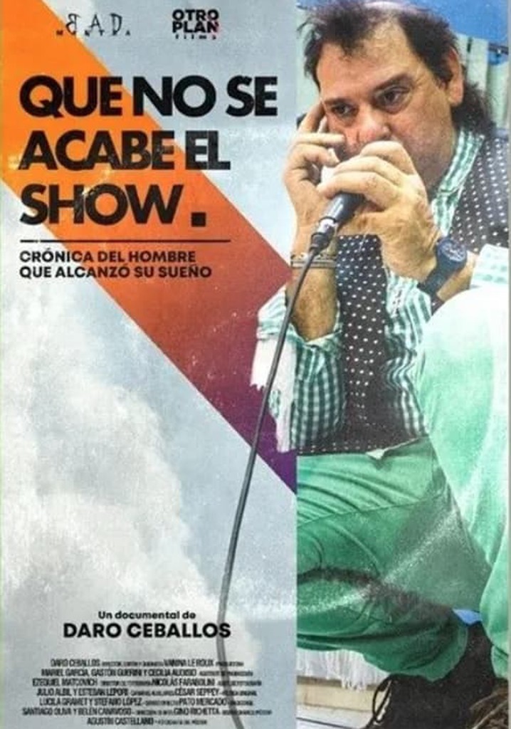 Que no se acabe el show