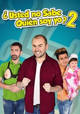 ¿Usted No Sabe Quien Soy Yo? 2