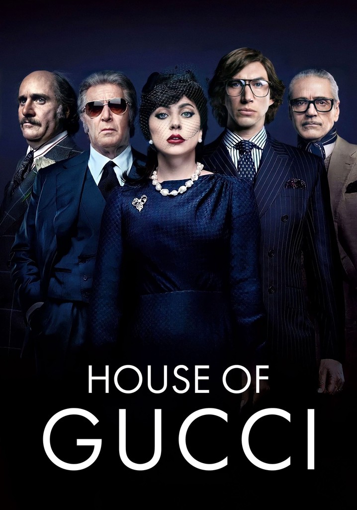 Watch House of Gucci