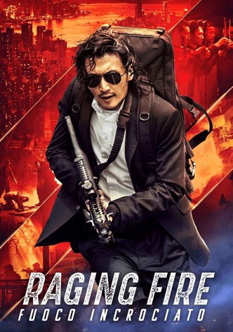 Raging Fire - Fuoco incrociato