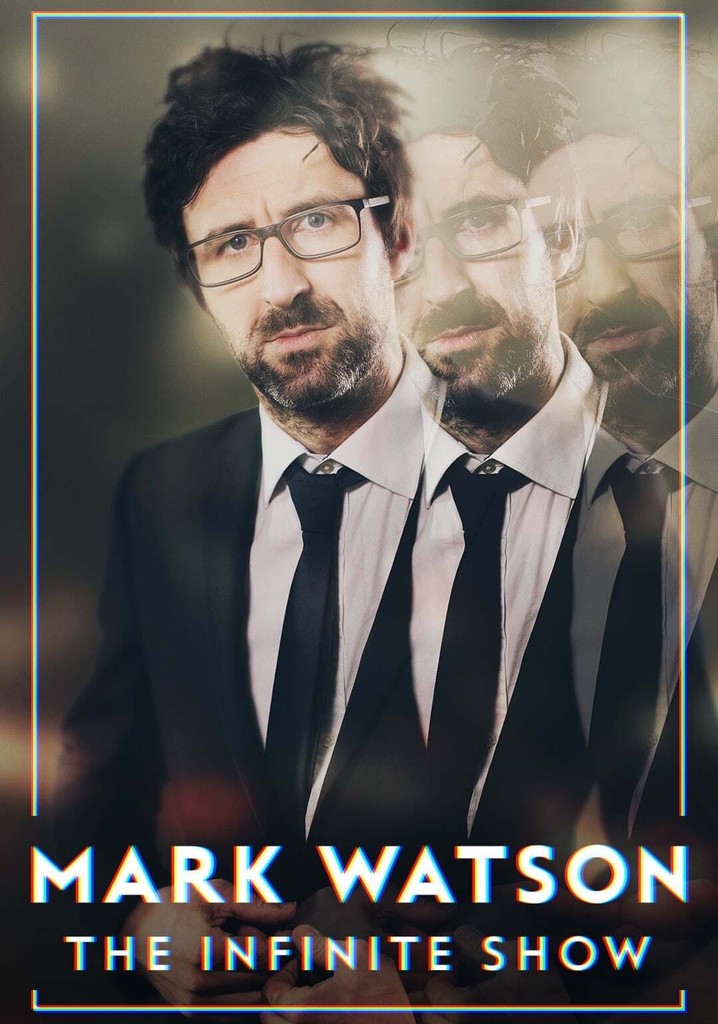 Mark Watson: The Infinite Show