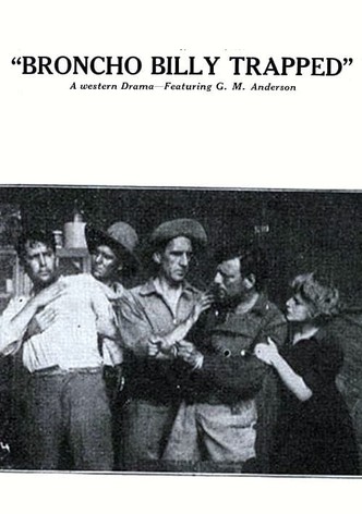 Broncho Billy Trapped