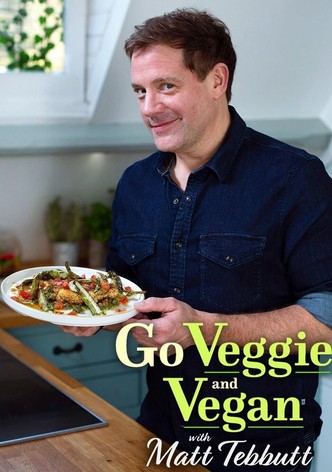 Go Veggie and Vegan with Matt Tebbutt