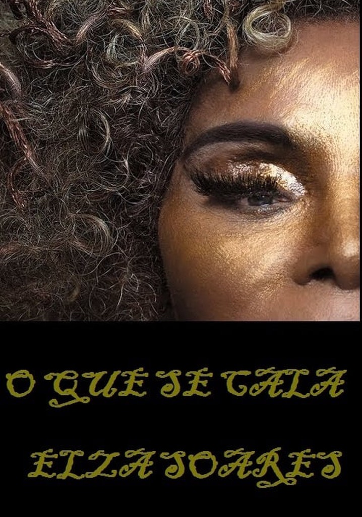 Elza Soares: O Que Se Cala