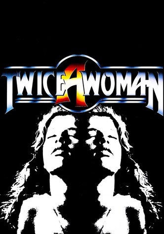 Twice a Woman