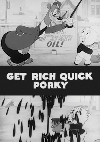 Get Rich Quick Porky