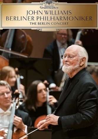 John Williams & the Berlin Philharmonic - The Berlin Concert