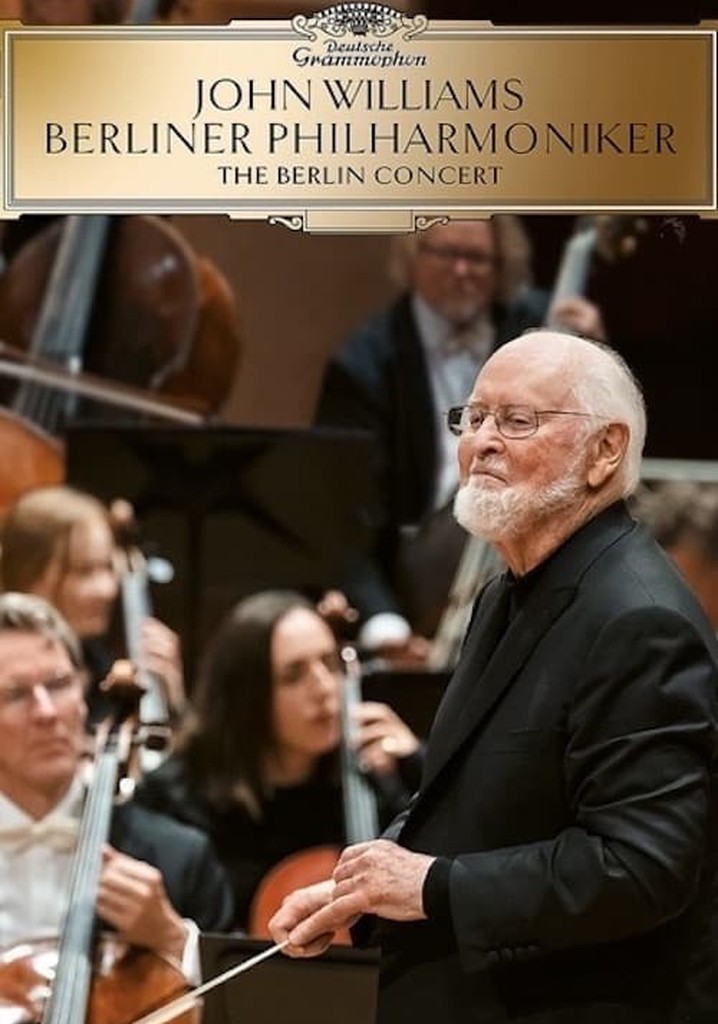 John Williams & the Berlin Philharmonic - The Berlin Concert